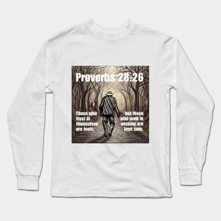 Proverbs 28:26 Long Sleeve T-Shirt